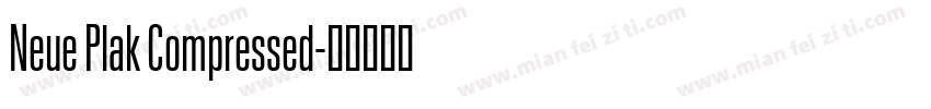 Neue Plak Compressed字体转换
